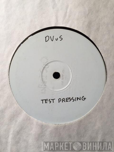Dvus - The Last E / The Last A