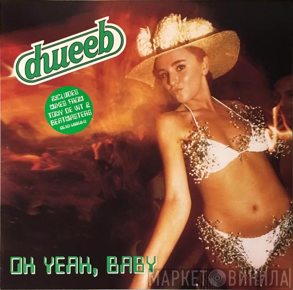 Dweeb - Oh Yeah, Baby