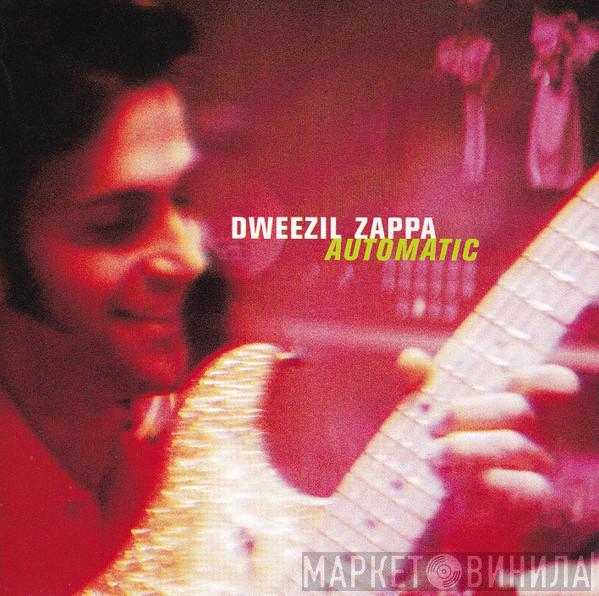  Dweezil Zappa  - Automatic