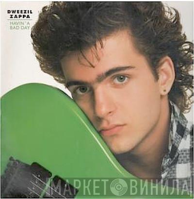  Dweezil Zappa  - Havin' A Bad Day