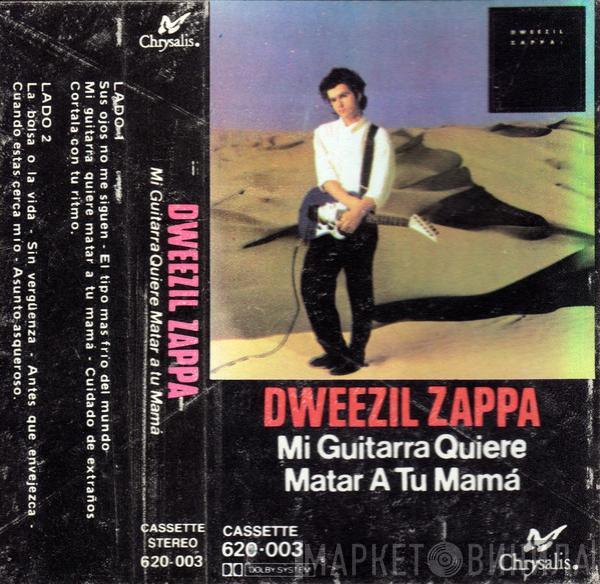  Dweezil Zappa  - Mi Guitarra Quiere Matar A Tu Mamá