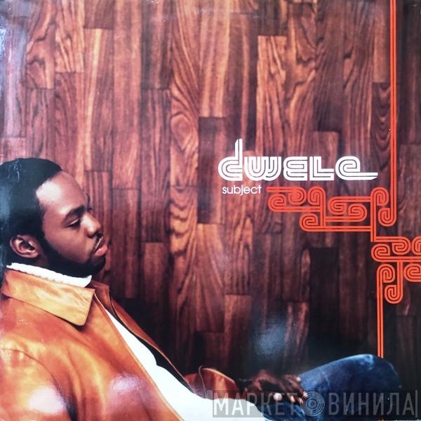  Dwele  - Subject