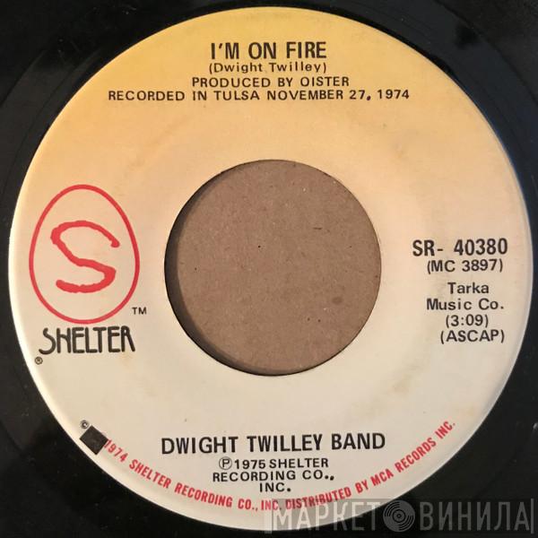 Dwight Twilley Band - I'm On Fire