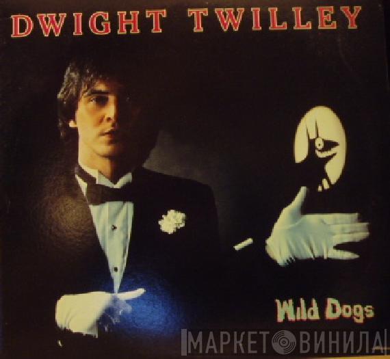  Dwight Twilley  - Wild Dogs