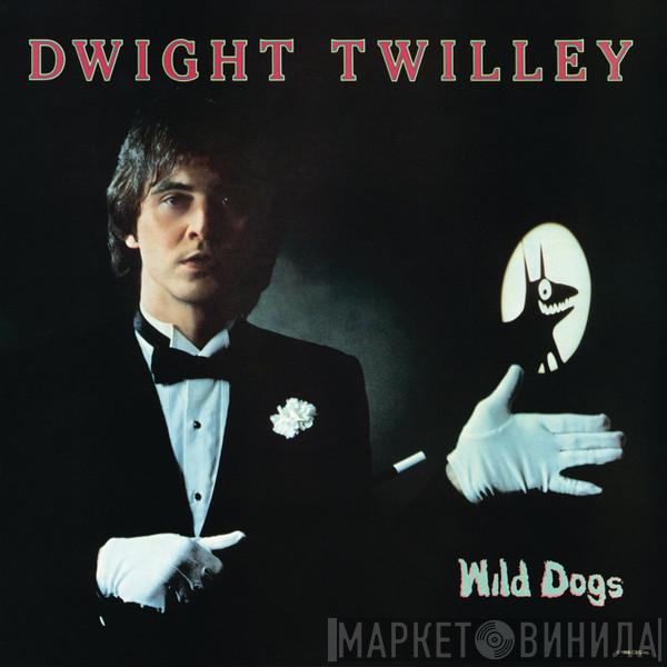  Dwight Twilley  - Wild Dogs