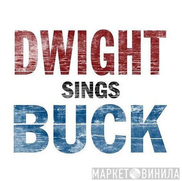 Dwight Yoakam - Dwight Sings Buck