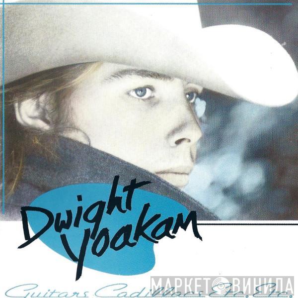 Dwight Yoakam - Guitars, Cadillacs, Etc., Etc.