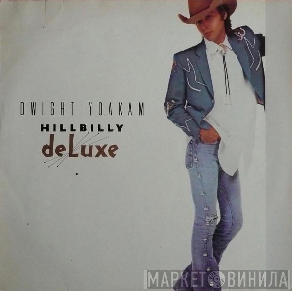 Dwight Yoakam - Hillbilly DeLuxe
