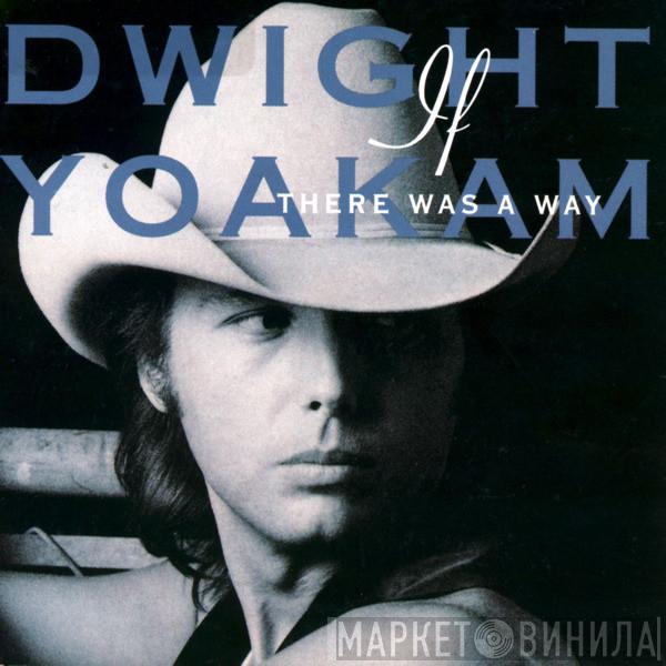 Dwight Yoakam - If There Was A Way