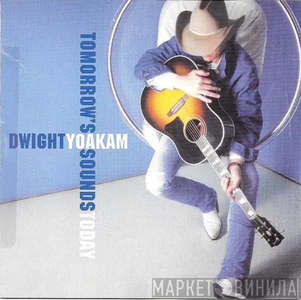  Dwight Yoakam  - Tomorrow's Sounds Today