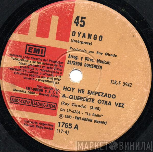  Dyango  - Hoy He Empezado A Quererte Otra Vez / Yo Soy, Tu Eres