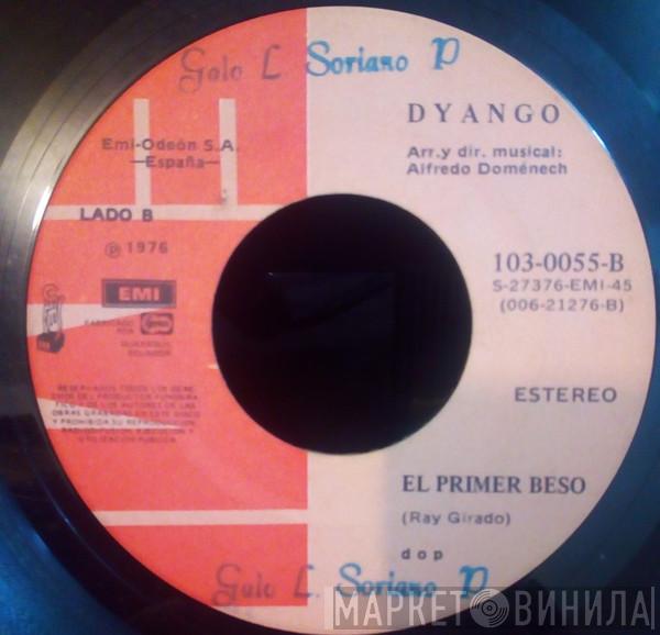  Dyango  - Si Yo Fuera Él / El Primer Beso