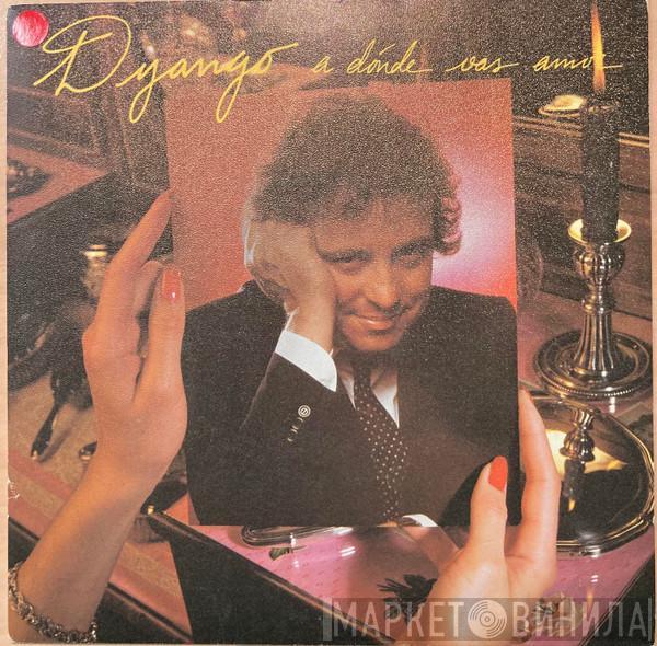  Dyango  - A Dónde Vas Amor