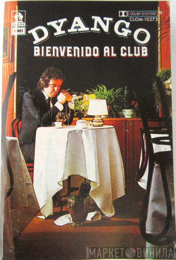  Dyango  - Bienvenido Al Club