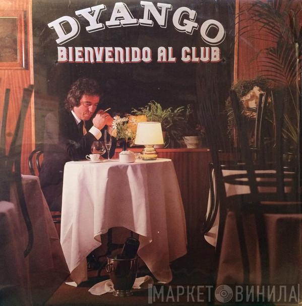  Dyango  - Bienvenido Al Club