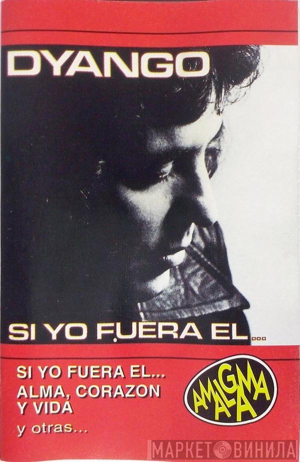  Dyango  - Si Yo Fuera Él