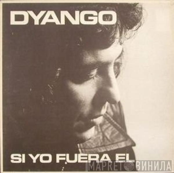 Dyango  - Si Yo Fuera El