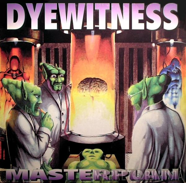  Dyewitness  - Masterplan
