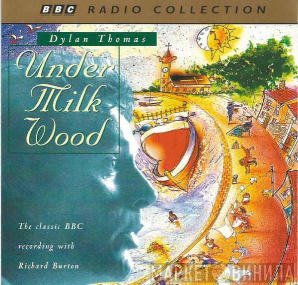 Dylan Thomas - Under Milk Wood