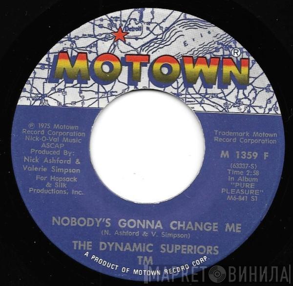Dynamic Superiors - Nobody's Gonna Change Me