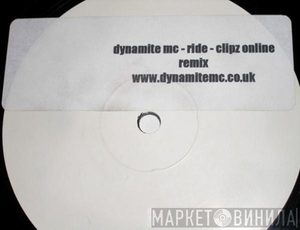  Dynamite MC  - Ride - Clipz Remix