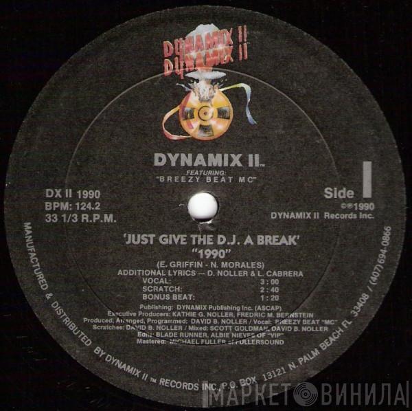 Dynamix II, Breezy Beat MC - Just Give The D.J. A Break 1990