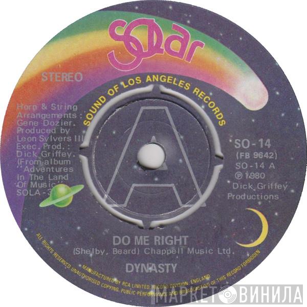 Dynasty - Do Me Right / I've Just Begun To Love You