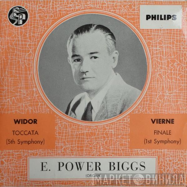 E. Power Biggs, Charles-Marie Widor, Louis Vierne - Toccata (5th Symphony) / Finale (1st Symphony)