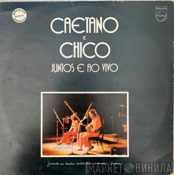 E Caetano Veloso  Chico Buarque  - Juntos E Ao Vivo
