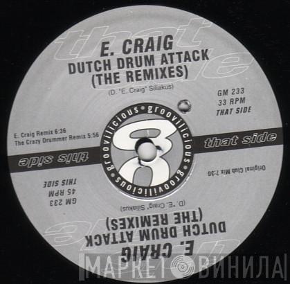  E-Craig  - Dutch Drum Attack