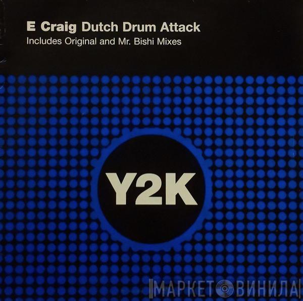 E-Craig - Dutch Drum Attack