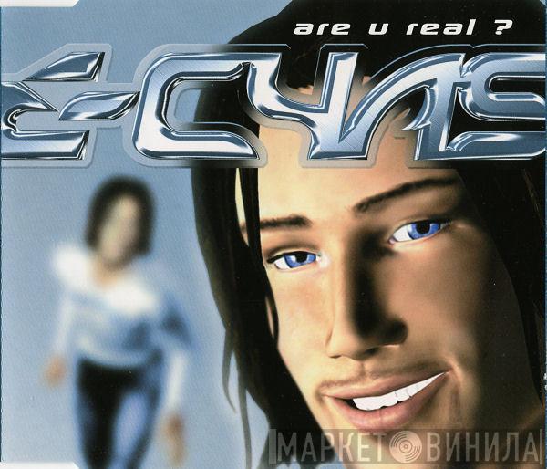 E-Cyas - Are You Real?