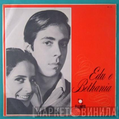E Edu Lobo  Maria Bethânia  - Edu E Bethania