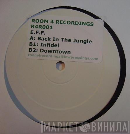 E.F.F. (Electronic Funk Foundation) - Back In The Jungle