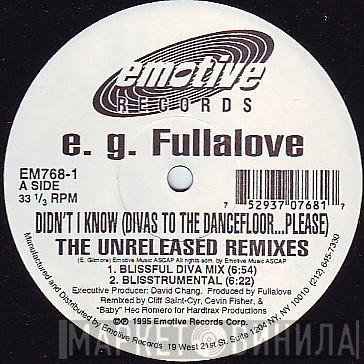 E.G. Fullalove - Didn't I Know (Divas To The Dancefloor... Please) (The Unreleased Mixes)