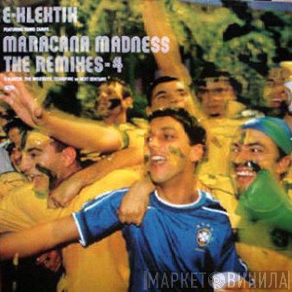  E-Klektik  - Maracana Madness Remixes Part 4 of 4