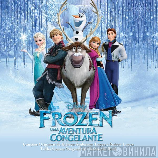 E Kristen Anderson-Lopez , Robert Lopez  Christophe Beck  - Frozen - Uma Aventura Congelante (Trilha Sonora Original de Walt Disney Records)