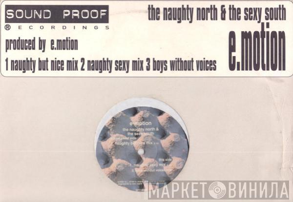  E-Motion  - The Naughty North & The Sexy South