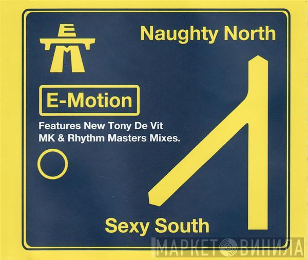 E-Motion - The Naughty North & The Sexy South