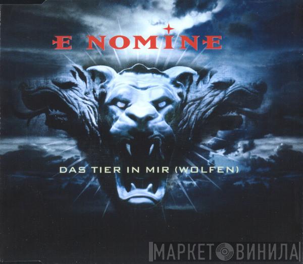  E Nomine  - Das Tier In Mir (Wolfen)