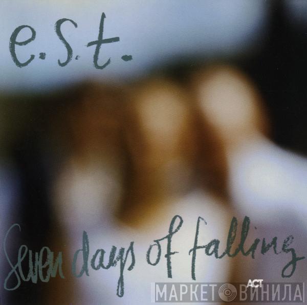 E.S.T. - Seven Days Of Falling