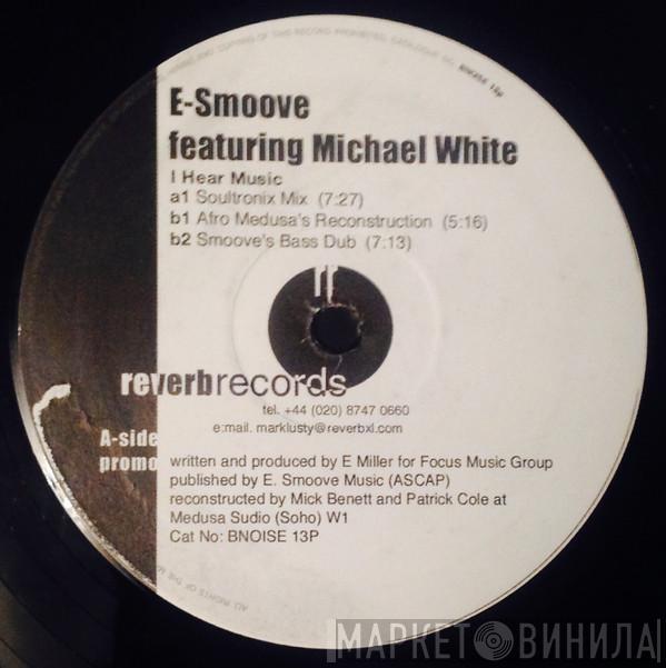 E-Smoove - I Hear Music