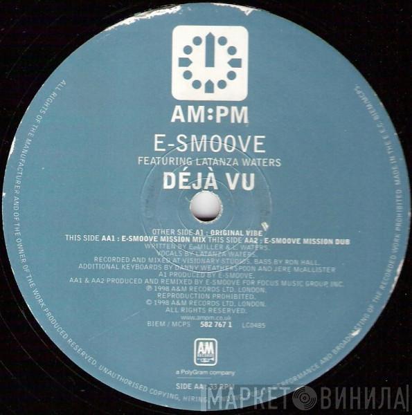E-Smoove, Latanza Waters - Deja Vu (E-Smoove Mixes)