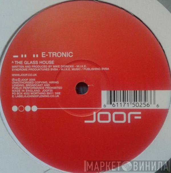  E-Tronic  - The Glass House / Switch On