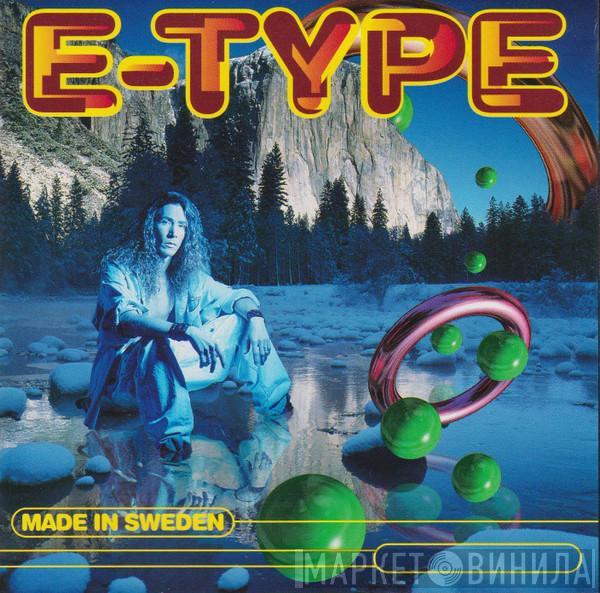 E-Type - Made In Sweden