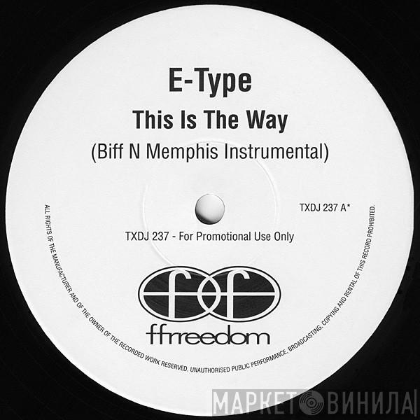 E-Type - This Is The Way