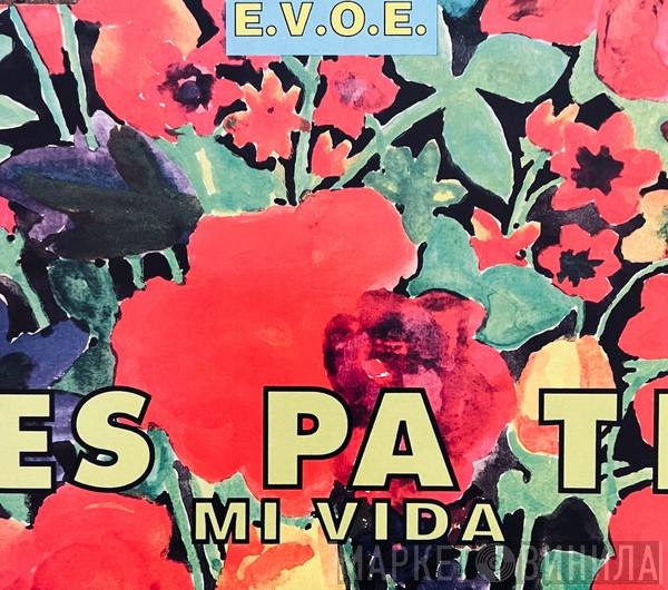  E.V.O.E.  - Es Pa Ti Mi Vida