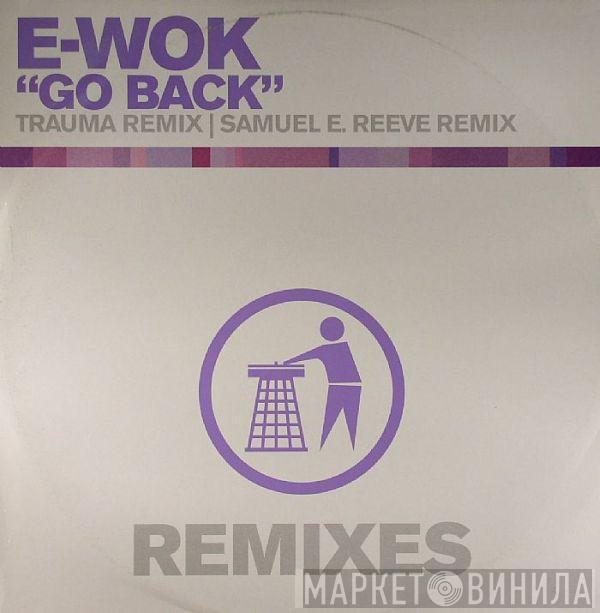 E-Wok - Go Back (Remixes)