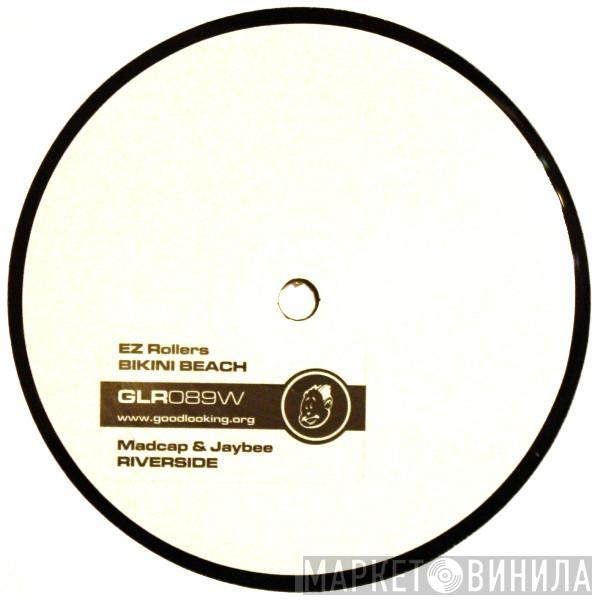 E-Z Rollers, Madcap , Jaybee  - Bikini Beach / Riverside