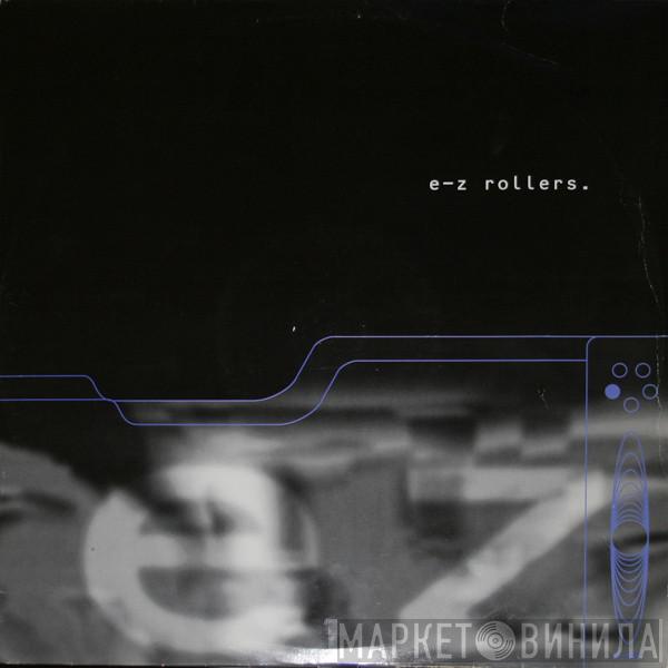  E-Z Rollers  - Rolled Into 1 / Believe